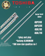 BACKLIGHT TV LED TOSHIBA 40 INC 40PS10E 40PS20E 40AL10E 40AL800 40AL70E LAMPU BL SMD TOSHIBA 40 INCH