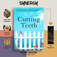 Cutting Teeth by Chandler Baker