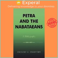Petra and the Nabataeans : A Bibliography by Gregory A. Crawford (US edition, hardcover)