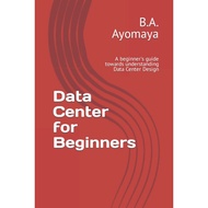 [sgstock] Data Center for Beginners: A beginner's guide towards understanding Data Center Design: 1 