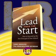 Lead from the Start: How to Succeed As the New Principal of Your Schoo
