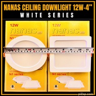 🔥[SIRIM]NANAS LED N112 N1 series 12W 4”Inch🔥LED Downlight Round & Square type,Colour 6500K/4000K/300
