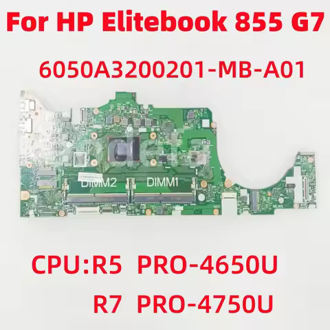 6050A3200201-MB-A01 For HP Elitebook 855 G7 Laptop Motherboard CPU:R5 PRO-4650UR7 PRO-4750U M21681-6