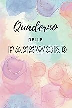 Quaderno delle Password. Per ricordare le tue password e nomi utente di tutti i tuoi siti web, in ordine alfabetico … BYE BYE password dimenticate! (Italian Edition)