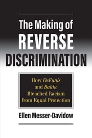 The Making of Reverse Discrimination Ellen Messer-Davidow
