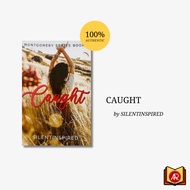 Caught –Written by SilentInspired