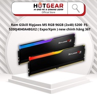 Ram GSkill Ripjaws M5 RGB 96GB (2x48) 5200 F5-5200J4040A48GX2 (Expo/Xpm) new genuine 36T