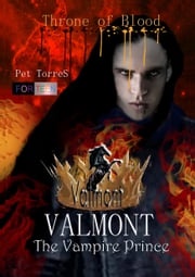 Valmont the Vampire Prince: Throne of Blood Pet Torres