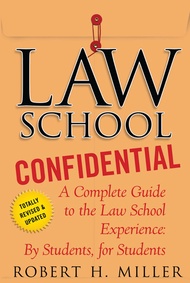 Law School Confidential: A Complete Guide to the Law School Experience: By Students, for Students La