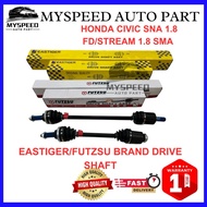 【EASTIGER/FUTZSU】 HONDA CIVIC SNA 1.8 FD/STREAM 1.8 SMA DRIVE SHAFT HIGH QUALITY
