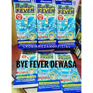 BYE FEVER ADULT - ADULT FEVER COMPRESS - BYE BYE FEVER FEVER FEVER TOOTHACHE
