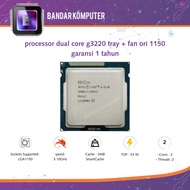 Dual core processor G3220 tray + fan socket 1150