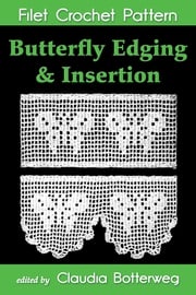 Butterfly Edging &amp; Insertion Filet Crochet Pattern Claudia Botterweg