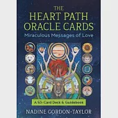 The Heart Path Oracle Cards: Miraculous Messages of Love