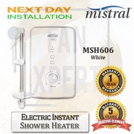 MISTRAL MSH606 Instant Water Heater - Good Reviews !! NEXT DAY INSTALLATION AVAILABLE