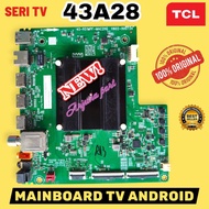 MB TV TCL 43A28 / MAINBOARD TV TCL 43A28 / TCL TV MODULE 43A28 / MB TV TCL 43A28 / MB TCL 43A28