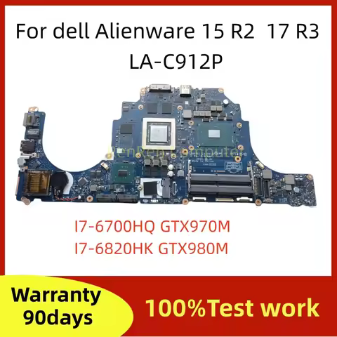 AAP21 LA-C912P For dell Alienware 15 R2 17 R3 Laptop Motherboard with I7-6700HQ I7-6820HK CPU 3GB GT