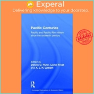 Pacific Centuries : Pacific and Pacific Rim Economic History Since the 16th C by Dennis O. Flynn (UK edition, hardcover)