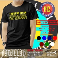 Engineer Trust Me Im An Engineer T-Shirt Distro Clothes