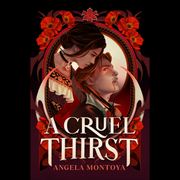A Cruel Thirst Angela Montoya
