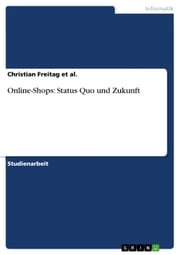 Online-Shops: Status Quo und Zukunft Christian Freitag