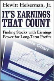 It's Earnings That Count : Finding Stocks with Earnings Power for Long-Term  by Hewitt Heiserman (US