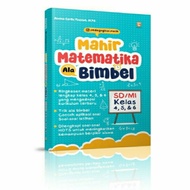 Lesson Support Book - Proficient in Mathematics Like Tutoring SD/MI Classes 4,5 & 6 - Annisa Epmila 