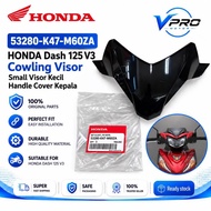 HONDA Visor Honda Dash 125 F1 Accessories Visor Motor 53280-K47-M60ZA Dash 125 V3 Cowling Visor
