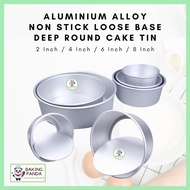 Aluminium Alloy Non Stick Deep Round Loose Base Cake Tin (2/4/6/8 Inch)/ Loyang Kek Bulat / Round Ca