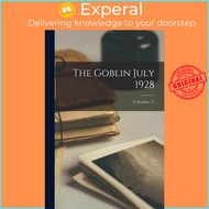 The Goblin July 1928; 8, number 11 by Anonymous (paperback)