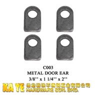 4PCS METAL DOOR EAR 3/8'' x 1 1/4'' x 2'' C003