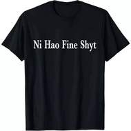 Ni Hao Fine Shyt Printed Casual Plus-Size Simple Trendy Fashion Creative Short-Sleeve T-Shirt For Me