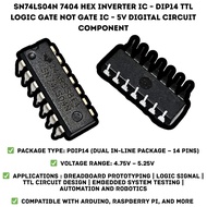 SN74LS04N 7404 HEX Inverter IC – DIP14 TTL Logic Gate NOT Gate IC – 5V Digital Circuit Component