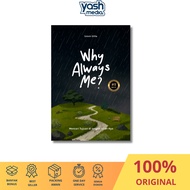 Why Always Me - Yash Media