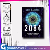 2084: Artificial Intelligence and the Future of Humanity by John C. Lennox (English Version)