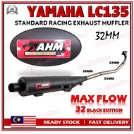YAMAHA LC135 4S 4Speed / LC135 5S 5Speed - AHM EXHAUST 32MM Standard RACING Exhaust Muffler - Black Edition [Max Flow]