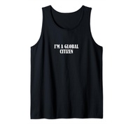 I'm a global citizen Tank Top