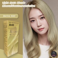 เบอริน่า A40 สีบลอนด์อ่อนประกายหม่นเขียว สีผม สีย้อมผม ครีมย้อมผม เปลี่ยนสีผม Berina A40 Light Matte