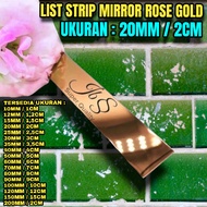 LIST PLAT STRIP MIRROR GOLD/ROSE GOLD STAINLESS STEEL 201 305CMxT 0.8mm