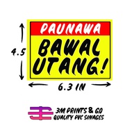 BAWAL UTANG Signage PVC / Laminated Signage