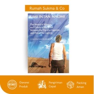 The Sound Of Silence And Colors Of The Wind. (Ugo Untoro’s Monograph) – Omi Intan Naomi