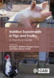 Nutrition Experiments in Pigs and Poultry Dr Michael R Bedford