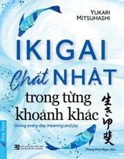 Ikigai - Chất Nhật Trong Từng Khoảnh Khác Yukari Mitsuhashi