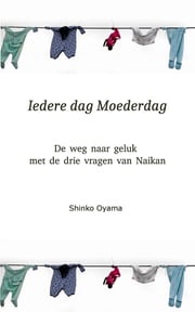 Iedere dag Moederdag Shinko Oyama