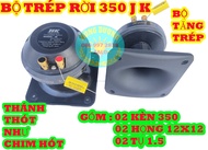 LOA TRÉP KÈN 350 JK TỪ 100 - GIÁ HAI LOA -  KÈM HỌNG 12X12 TẶNG TỤ