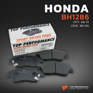 ผ้าเบรค หน้า HONDA CIVIC EK ES FD ตาโต DIMENSION / JAZZ GE / CITY GM2 FREED CRX - BH 1286 - TOP PERF