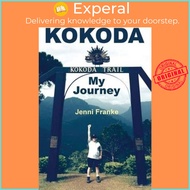 Kokoda : My Journey by Jenni Franke (paperback)