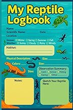 My Reptile Logbook: Herpetology Record Log Book | Reptiles and Amphibian Observation Tracking Journa
