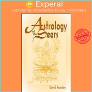 Astrology of the Seers : A Guide to Vedic/Hindu Astrology by David Frawley (US edition, paperback)