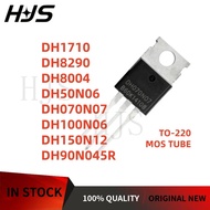 10Piece DH070N07 DH1710 DH8290 DH8004 DH150N12 DH50N06 DH100N06 DH90N045R TO-220 MOS Transistor NEW 